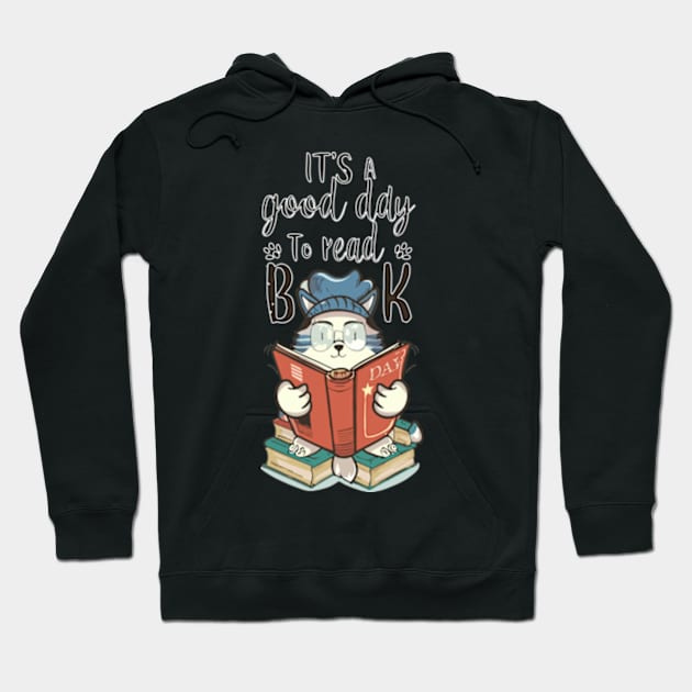 It's a Good day to read a book Hoodie by LaroyaloTees